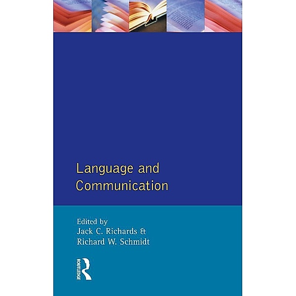 Language and Communication, Jack C. Richards, R. W. Schmidt