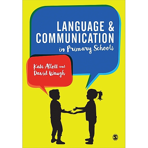 Language and Communication in Primary Schools, Kate Allott, David Waugh