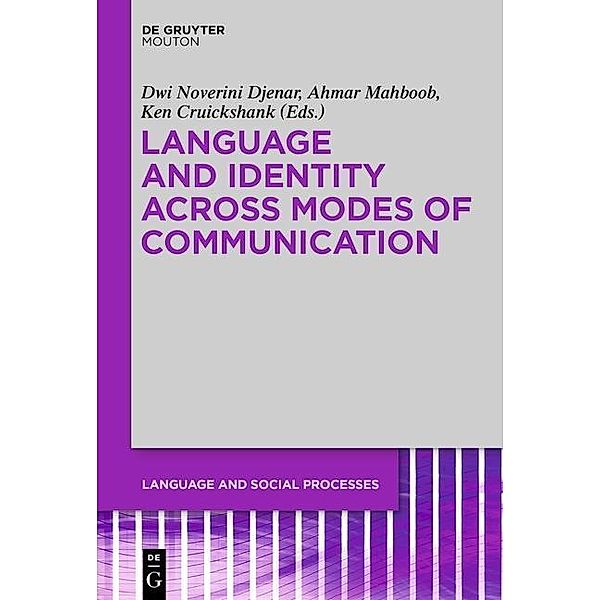 Language and Identity across Modes of Communication / Language and Social Processes Bd.6
