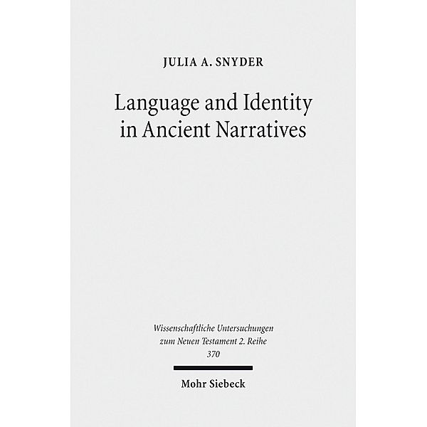 Language and Identity in Ancient Narratives, Julia A. Snyder