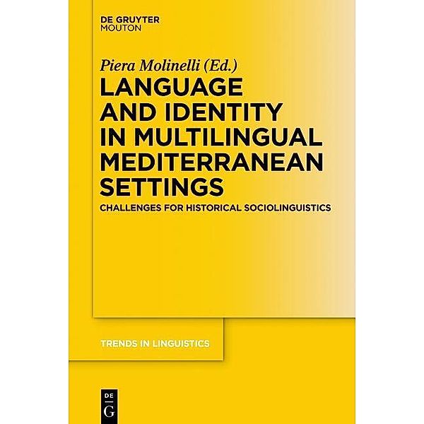 Language and Identity in Multilingual Mediterranean Settings / Trends in Linguistics. Studies and Monographs [TiLSM] Bd.310