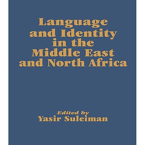 Language and Identity in the Middle East and North Africa, Yasir Suleiman
