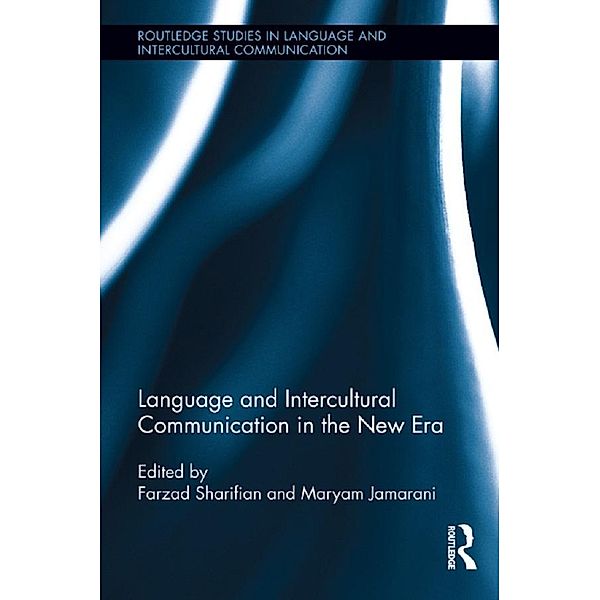 Language and Intercultural Communication in the New Era / Routledge Studies in Language and Intercultural Communication