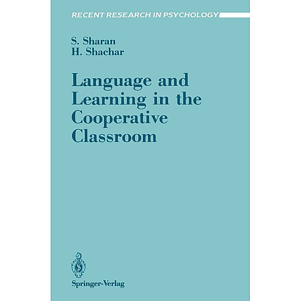 Language and Learning in the Cooperative Classroom, Shlomo Sharan, Hana Shachar