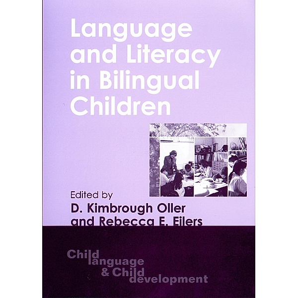 Language and Literacy in Bilingual Children / Child Language and Child Development Bd.2