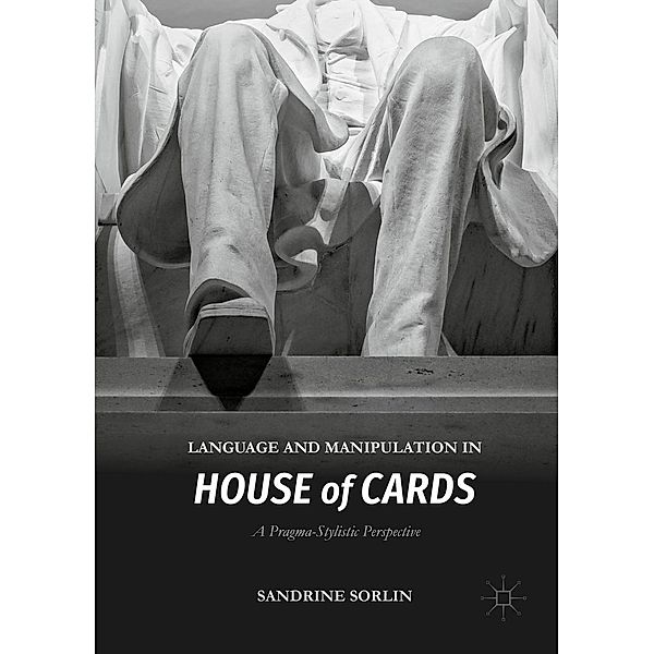Language and Manipulation in House of Cards, Sandrine Sorlin