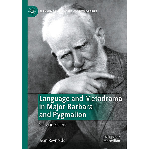Language and Metadrama in Major Barbara and Pygmalion, Jean Reynolds