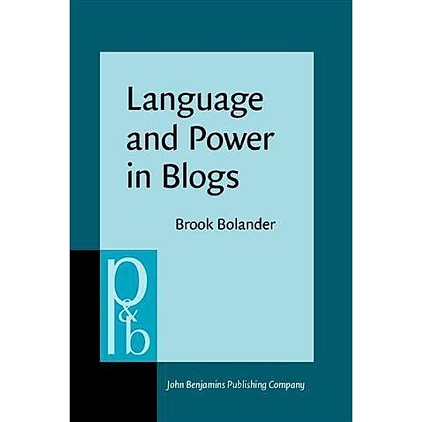 Language and Power in Blogs, Brook Bolander