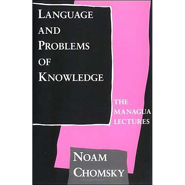 Language and Problems of Knowledge, Noam Chomsky