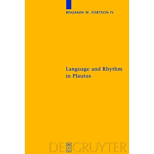 Language and Rhythm in Plautus, Benjamin W. Fortso