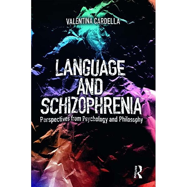 Language and Schizophrenia, Valentina Cardella