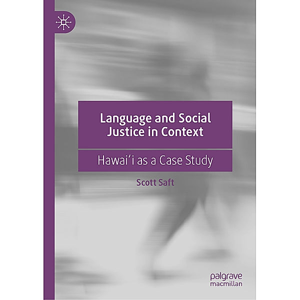 Language and Social Justice in Context, Scott Saft