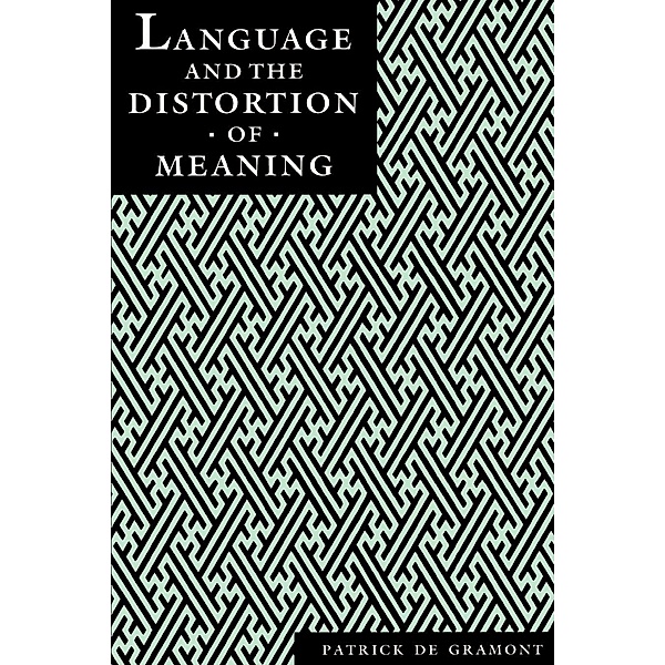 Language and the Distortion of Meaning, Patrick Degramont