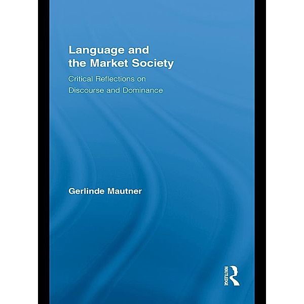 Language and the Market Society, Gerlinde Mautner