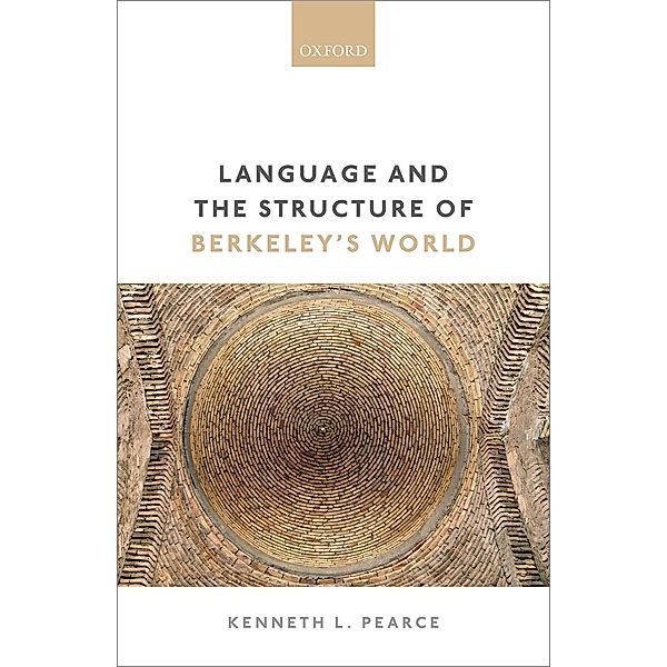 Language and the Structure of Berkeley's World, Kenneth L. Pearce