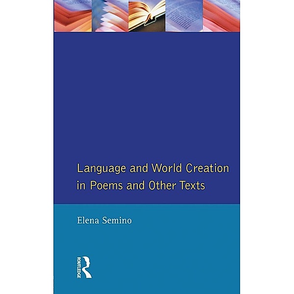 Language and World Creation in Poems and Other Texts, Elena Semino