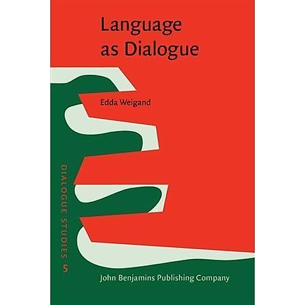 Language as Dialogue, Edda Weigand