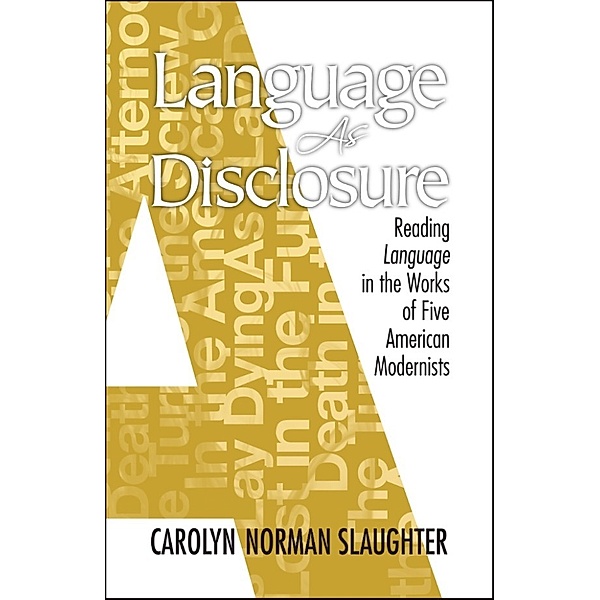 Language As Disclosure, Carolyn Norman Slaughter