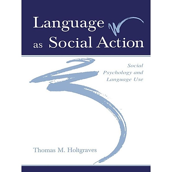 Language As Social Action, Thomas M. Holtgraves