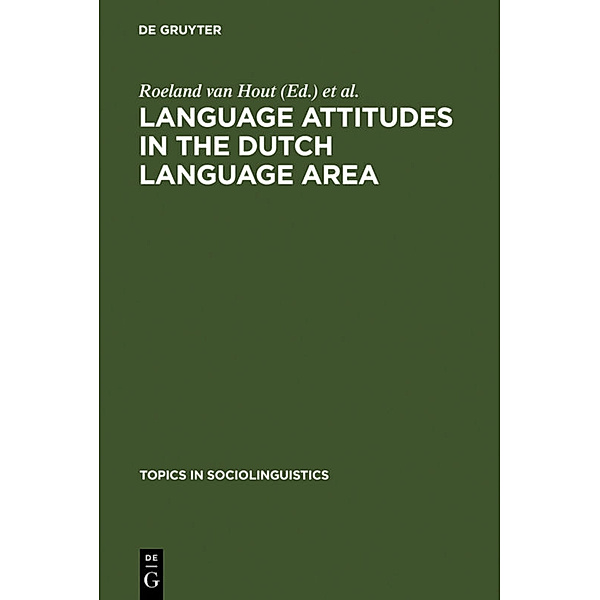 Language Attitudes in the Dutch Language Area