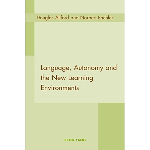 Language, Autonomy and the New Learning Environments, Douglas Allford, Norbert Pachler