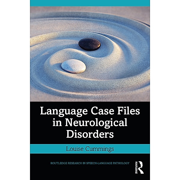 Language Case Files in Neurological Disorders, Louise Cummings