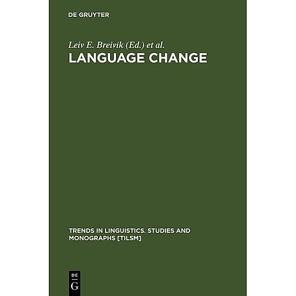 Language Change / Trends in Linguistics. Studies and Monographs [TiLSM] Bd.43