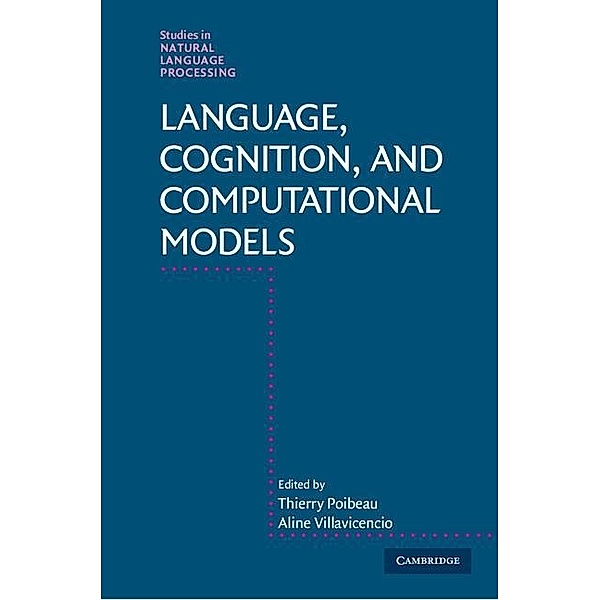 Language, Cognition, and Computational Models / Studies in Natural Language Processing