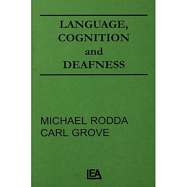 Language, Cognition, and Deafness, Michael Rodda, Carl Grove