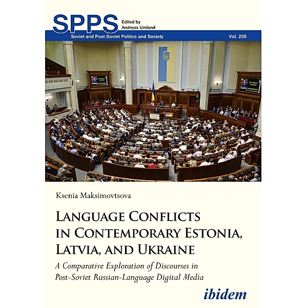 Language Conflicts in Contemporary Estonia, Latvia, and Ukraine, Ksenia Maksimovtsova