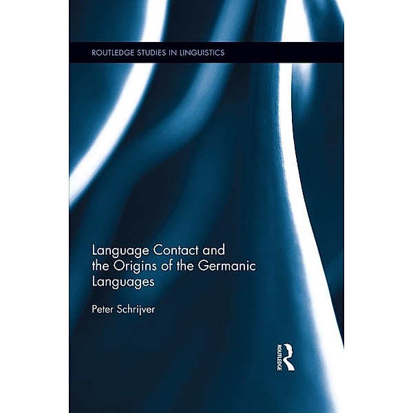 Language Contact and the Origins of the Germanic Languages, Peter Schrijver