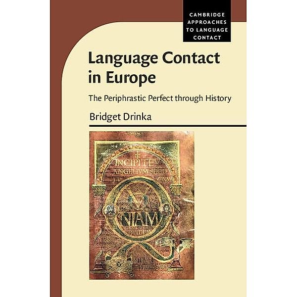 Language Contact in Europe / Cambridge Approaches to Language Contact, Bridget Drinka