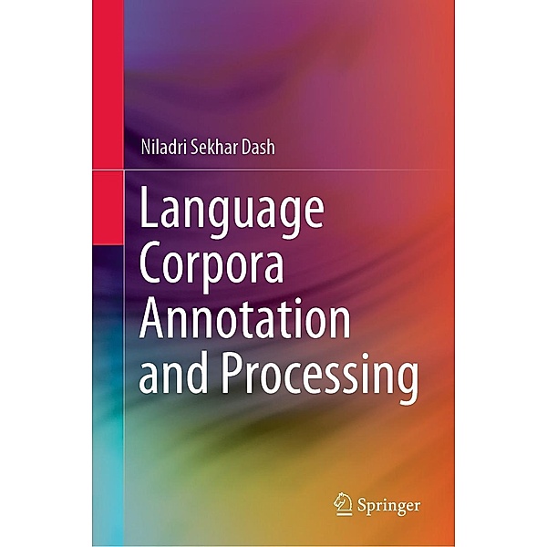 Language Corpora Annotation and Processing, Niladri Sekhar Dash