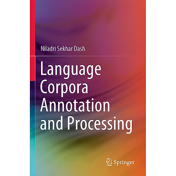 Language Corpora Annotation and Processing, Niladri Sekhar Dash