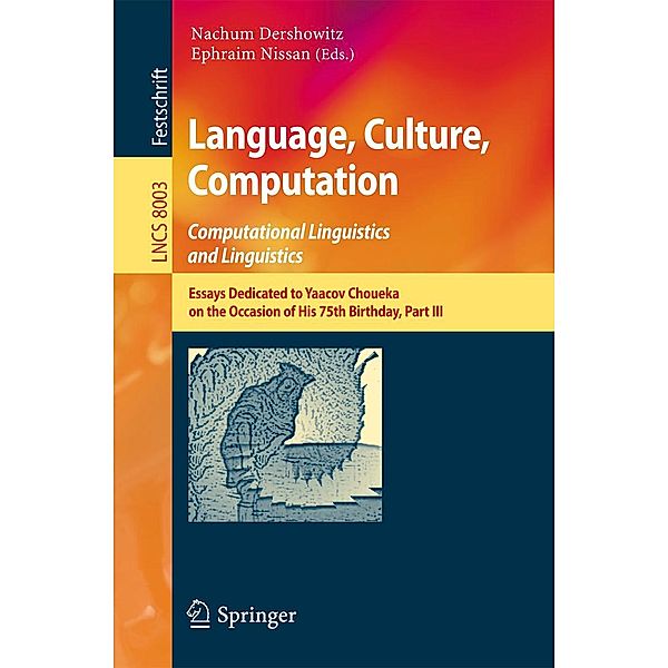 Language, Culture, Computation: Computational Linguistics and Linguistics / Lecture Notes in Computer Science Bd.8003