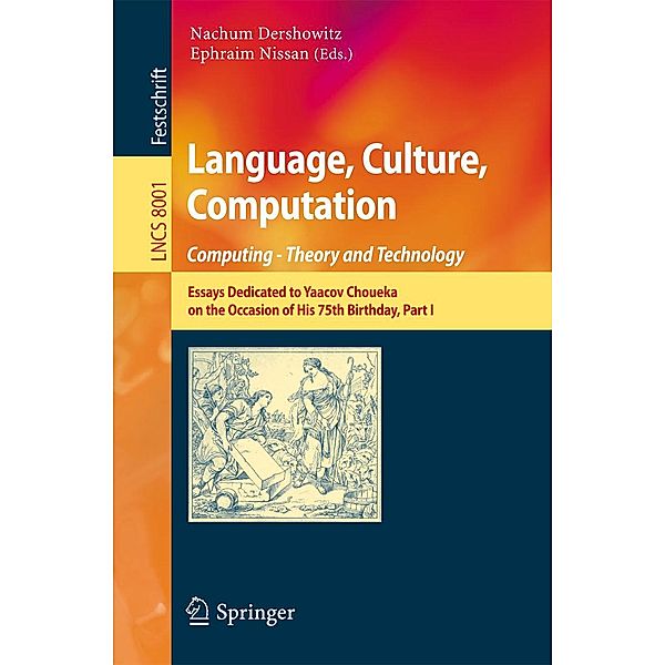 Language, Culture, Computation: Computing - Theory and Technology / Lecture Notes in Computer Science Bd.8001