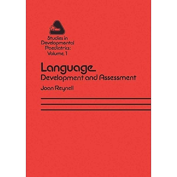 Language Development and Assessment / Studies in Development Paediatrics Bd.1, Joan Reynell