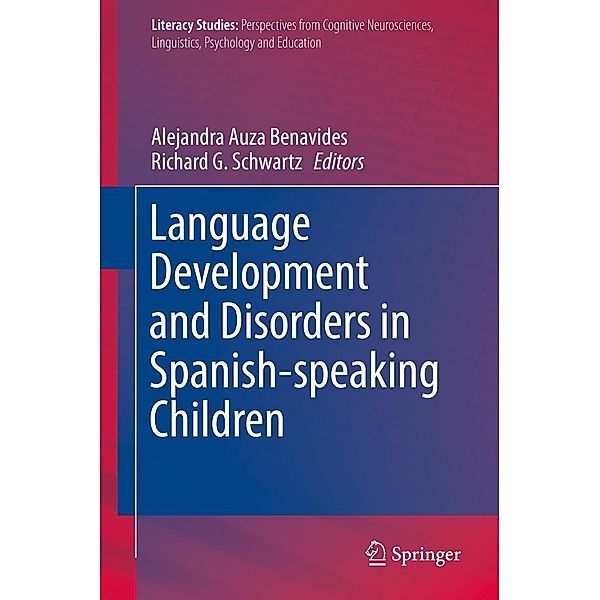 Language Development and Disorders in Spanish-speaking Children / Literacy Studies Bd.14