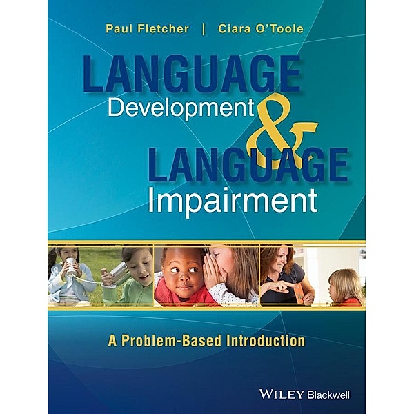 Language Development and Language Impairment, Paul Fletcher, Ciara O'Toole