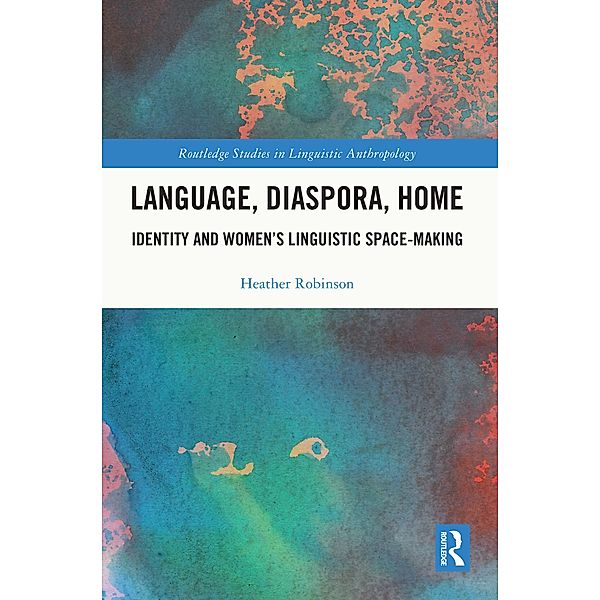 Language, Diaspora, Home, Heather Robinson