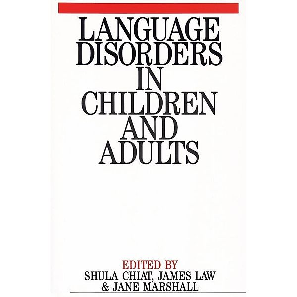 Language Disorders in Children and Adults, Shula Chiat, James Law, Jane Marshall