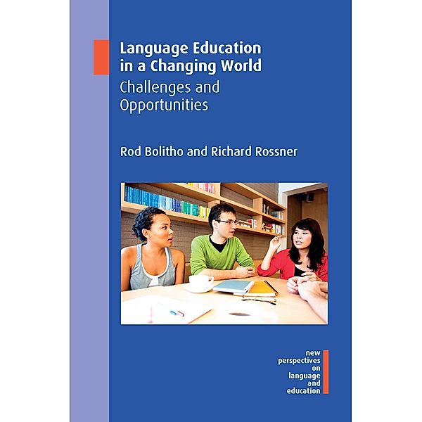 Language Education in a Changing World / New Perspectives on Language and Education Bd.79, Rod Bolitho, Richard Rossner