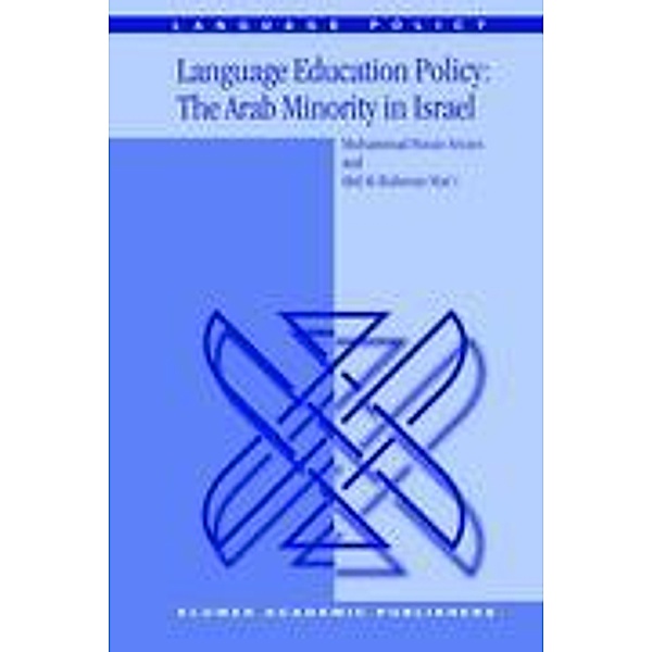 Language Education Policy: The Arab Minority in Israel, Abd Al-Rahman Mar'i, M. Amara