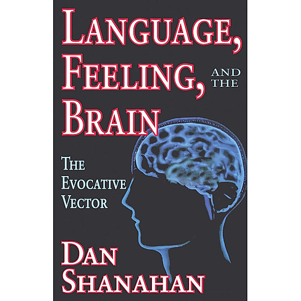 Language, Feeling, and the Brain, Daniel Shanahan