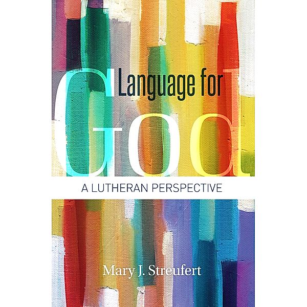 Language for God, Mary J. Streufert