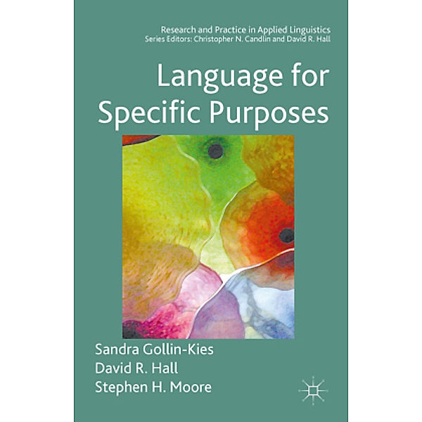 Language for Specific Purposes, Sandra Gollin-Kies, David R. Hall, Stephen H. Moore
