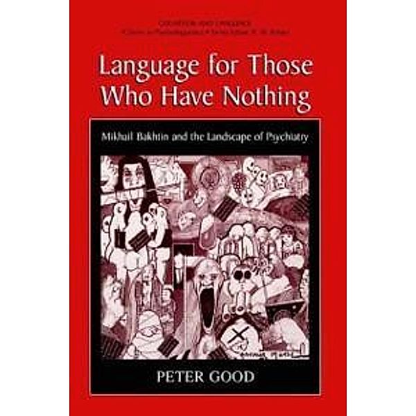 Language for Those Who Have Nothing / Cognition and Language: A Series in Psycholinguistics, Peter Good