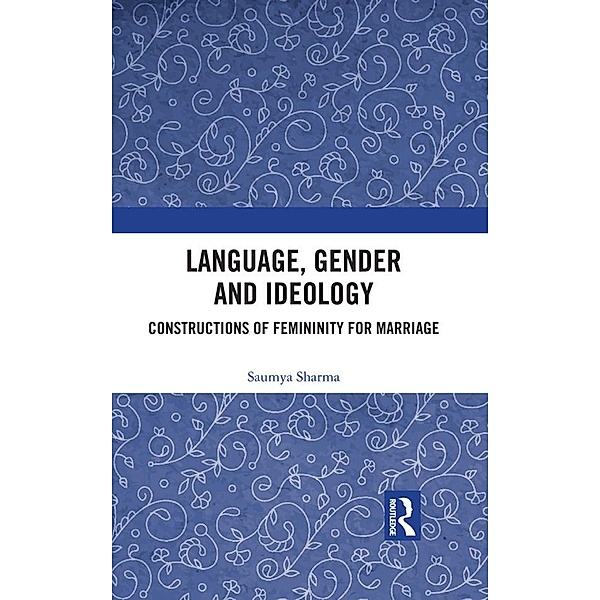 Language, Gender and Ideology, Saumya Sharma