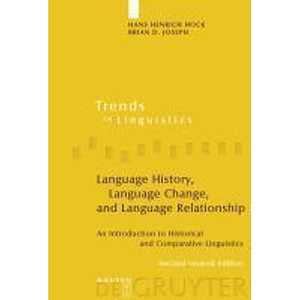 Language History, Language Change, and Language Relationship / Trends in Linguistics. Studies and Monographs [TiLSM] Bd.218, Hans Henrich Hock, Brian D. Joseph