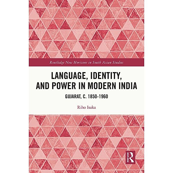 Language, Identity, and Power in Modern India, Riho Isaka